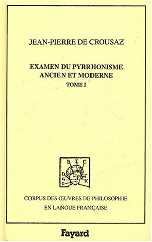 Examen du pyrrhonisme ancien et moderne