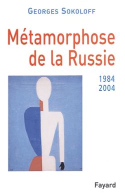 Métamorphose de la Russie : 1984-2003