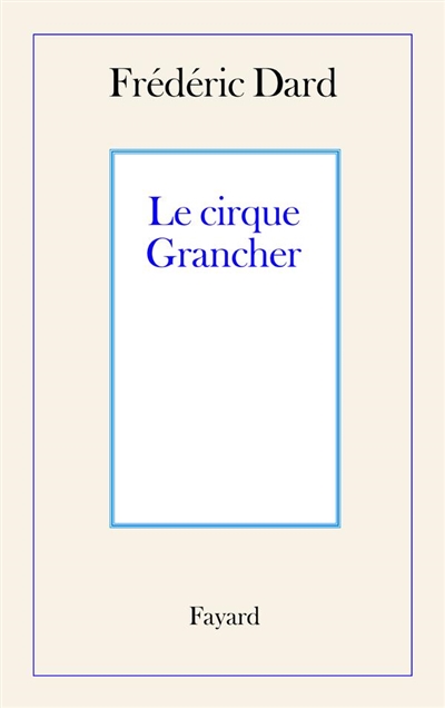 Le cirque Grancher : souvenirs