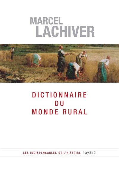 Dictionnaire du monde rural : les mots du passé