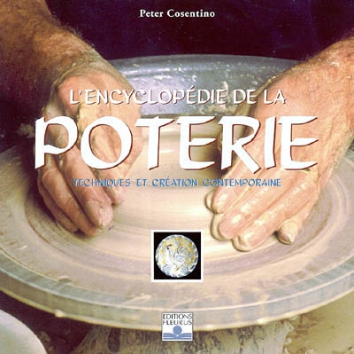 L'encyclopédie de la poterie : techniques et créations contemporaines