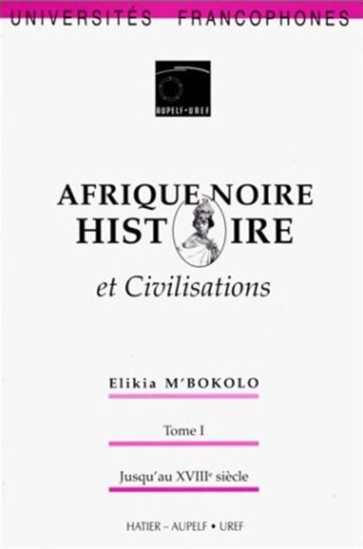 Afrique noire : histoire et civilisations