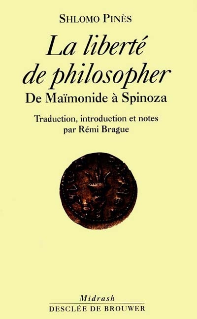 La liberté de philosopher : de Maïmonide à Spinoza
