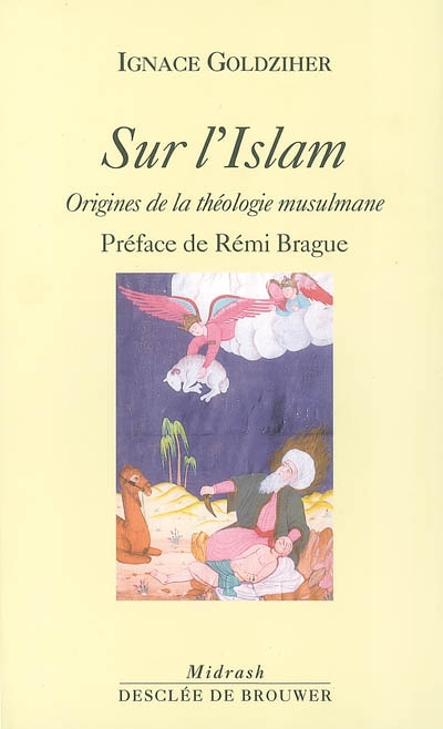 Sur l'islam : origines de la théologie musulmane