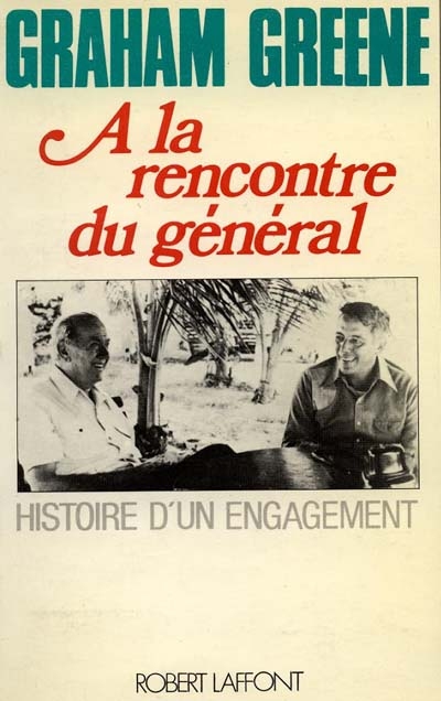 À la rencontre du Général : histoire d'un engagement