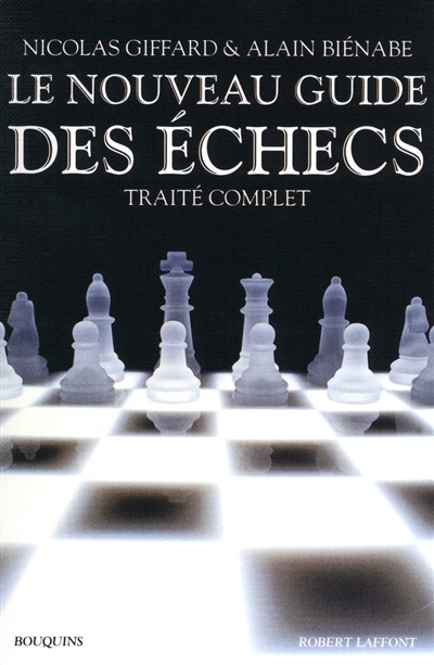 Le guide des échecs : traité complet