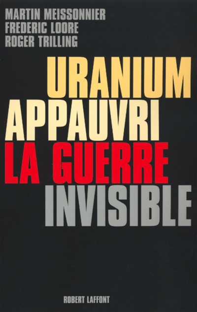 Uranium appauvri : la guerre invisible