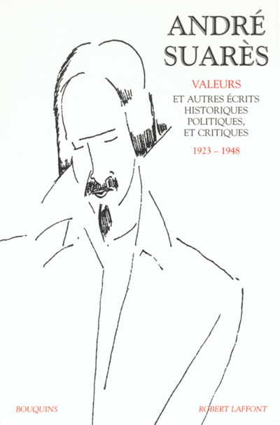 Valeurs et autres écrits historiques, politiques et critiques : 1923-1948