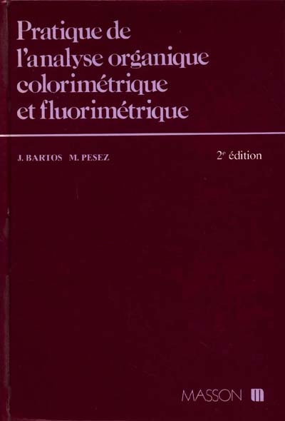 Pratique de l'analyse organique colorimétrique et fluorimétrique