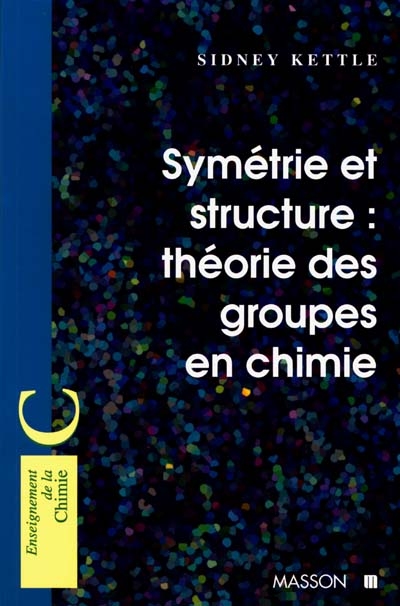 Symétrie et structure : théorie des groupes en chimie