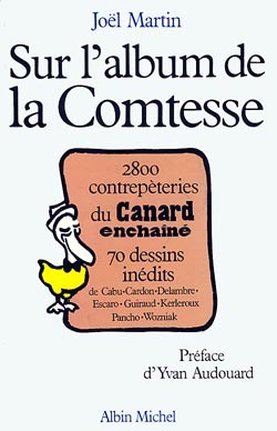 Sur l'Album de la Comtesse : 1979-1987 : 2300 contrepèteries parues dans le "Canard enchaîné" et 500 inédites