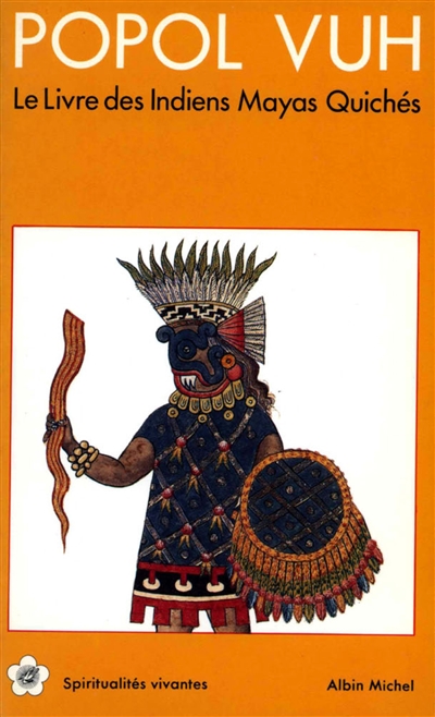 Popol vuh : le livre des Indiens mayas quichés