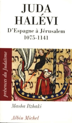 Juda Halévi : d'Espagne à Jérusalem : 1075?-1141