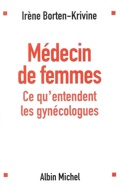 Médecin des femmes : ce qu'entendent les gynécologues