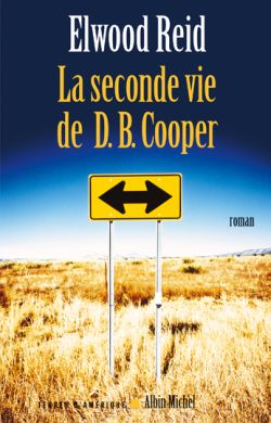 La seconde vie de D. B. Cooper : roman