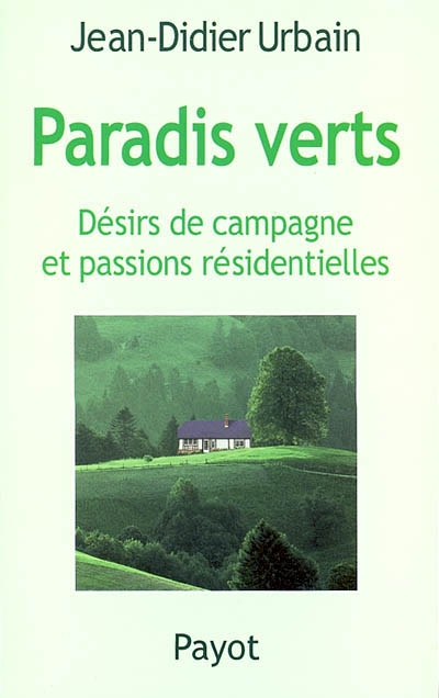 Paradis verts : désir de campagne et passion résidentielle