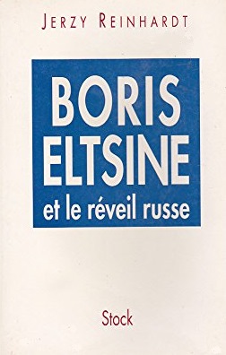 Boris Eltsine et le réveil russe