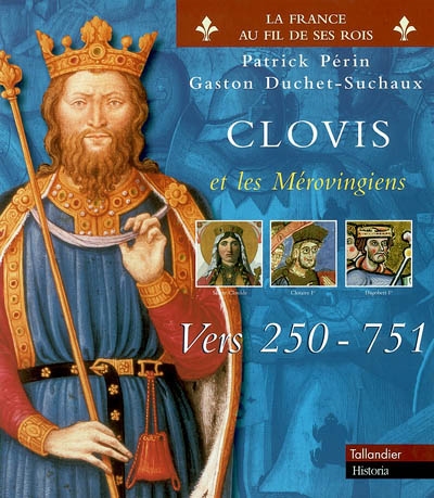 Clovis et les Mérovingiens (250-751)