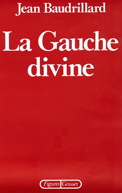 La Gauche divine : chronique des années 1977-1984