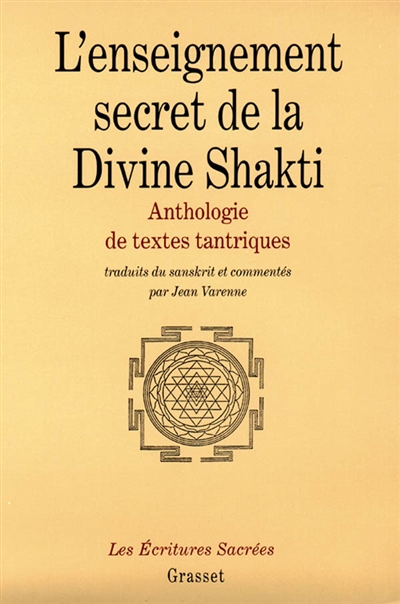 L'enseignement secret de la Divine Shakti : anthologie de textes tantriques ;