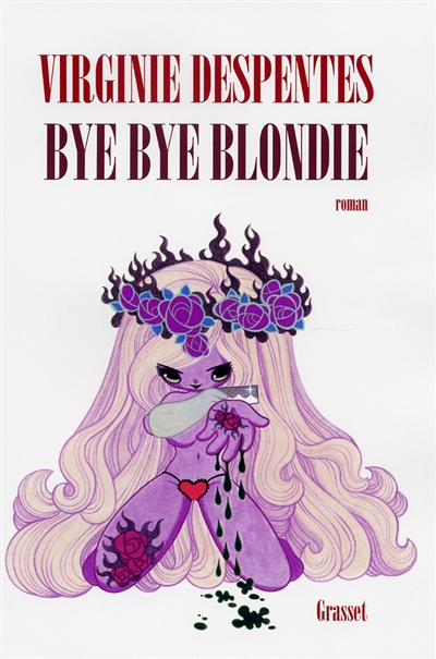 Bye bye Blondie : roman