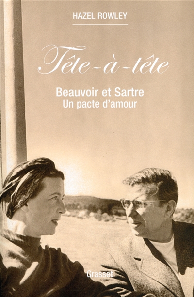 Tête-à-tête : Beauvoir et Sartre, un pacte d'amour