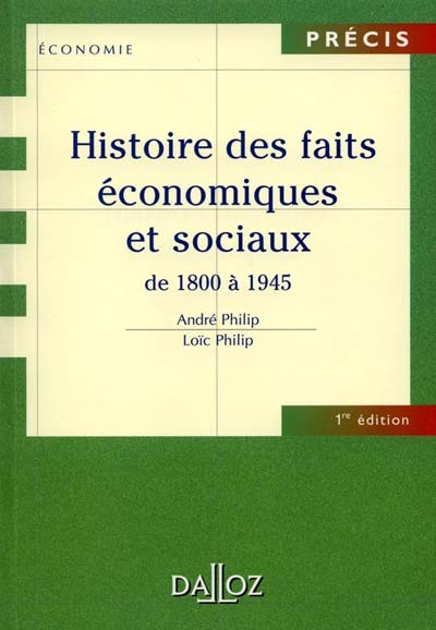 Histoire des faits économiques et sociaux , vol. 1 : de 1800 à 1945