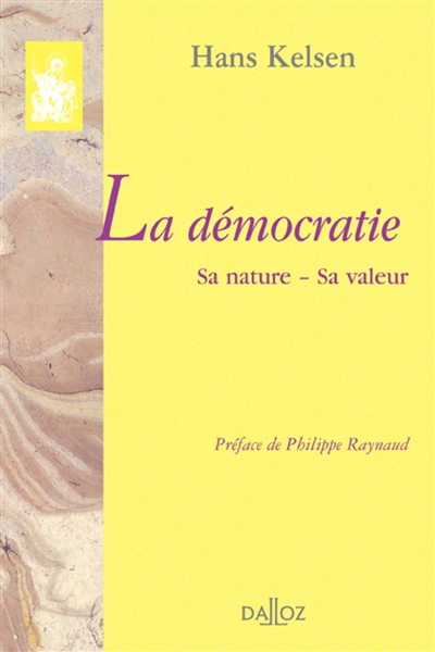 La démocratie, sa nature, sa valeur