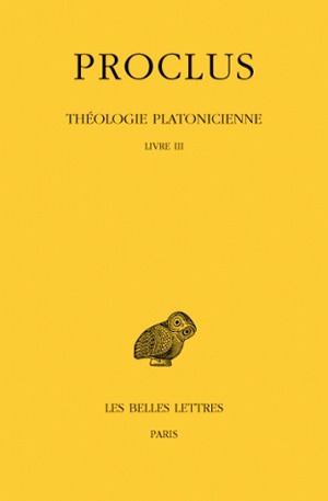 Théologie platonicienne. [Tome III] , Livre III