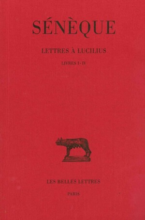 Lettres à Lucilius. Tome I , Livres I-IV