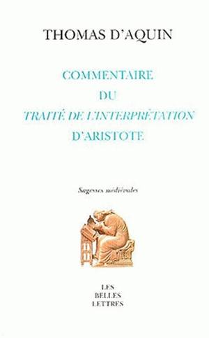 Commentaire du "Peryermenias"( "Traité de l'interprétation") d'Aristote