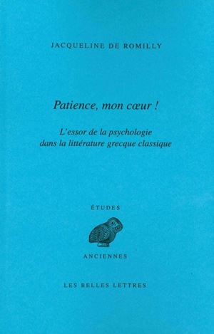 "Patience, mon coeur" : l'essor de la psychologie dans la littérature grecque classique