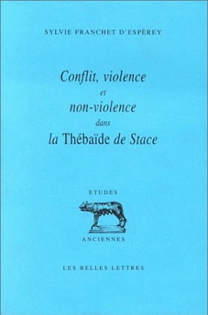 Conflit, violence et non-violence dans la Thébaïde de Stace