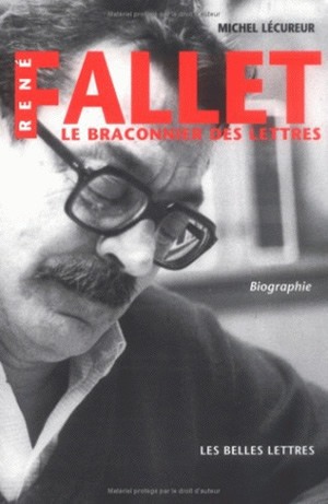 René Fallet, le braconnier des lettres : biographie