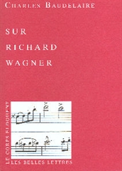 Richard Wagner et "Tannhäuser" à Paris suivi de textes sur Richard Wagner