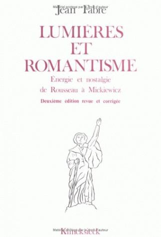Lumières et romantisme : énergie et nostalgie, de Rousseau à Mickiewicz