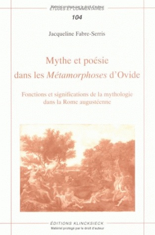 Mythe et poésie dans "Les métamorphoses" d'Ovide : fonctions et significations de la mythologie dans la Rome augustéenne