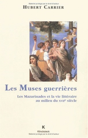 Les muses guerrières : les mazarinades et la vie littéraire au milieu du XVIIe siècle