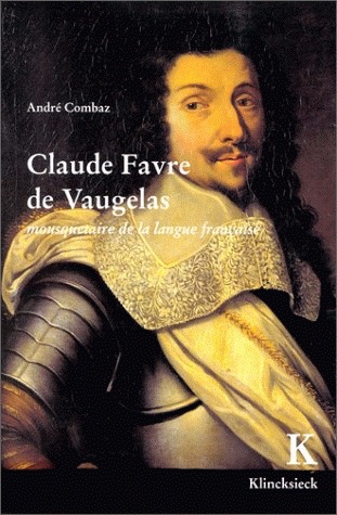 Claude Favre de Vaugelas, mousquetaire de la langue française