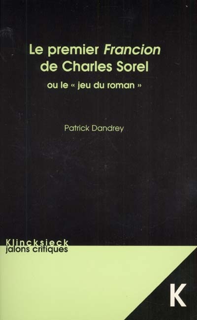 Le premier "Francion" de Charles Sorel ou Le jeu du roman