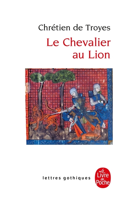Le Chevalier au lion : ou Le roman d'Yvain