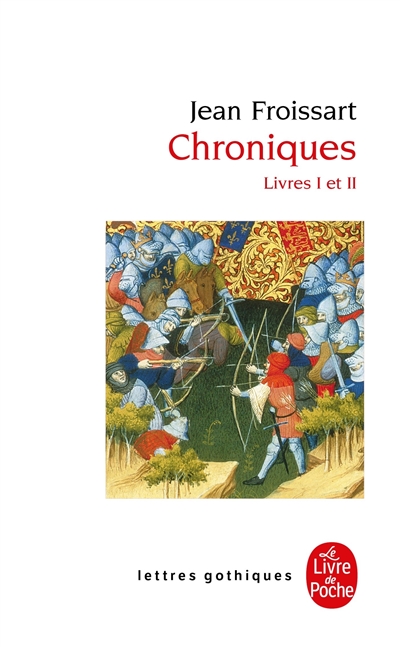 Chroniques : Livre I (première partie, 1325-1350) et Livre II, rédaction du ms de New York Pierpont Morgan Library M.804