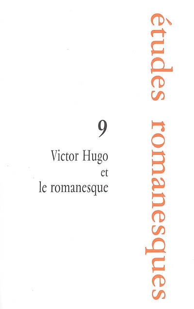 Victor Hugo et le romanesque
