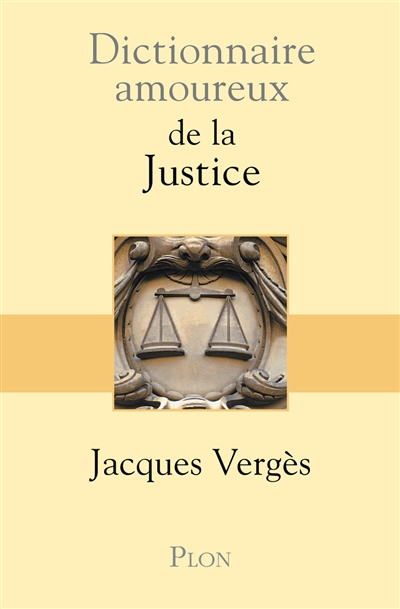 Dictionnaire amoureux de la justice