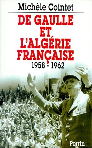 De Gaulle et l'Algérie française 1958-1962