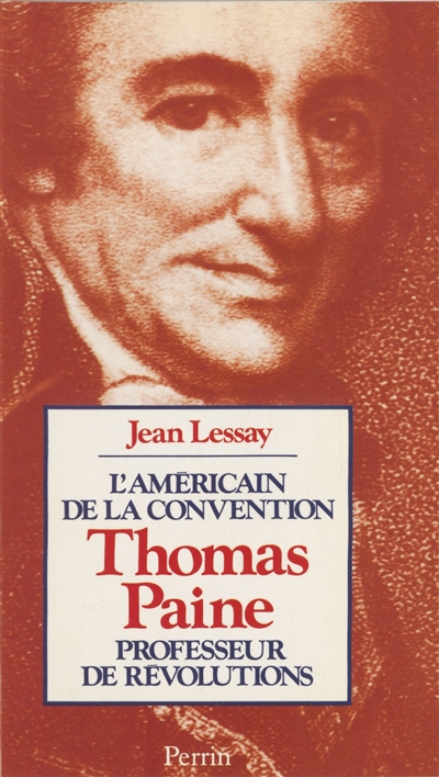 Thomas Paine : professeur de révolutions, député du Pas-de-Calais