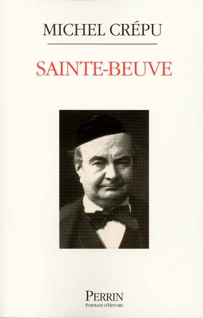 Sainte-Beuve : portrait d'un sceptique français