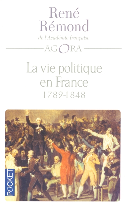 La vie politique en France depuis 1789. Tome 1 , 1789-1848