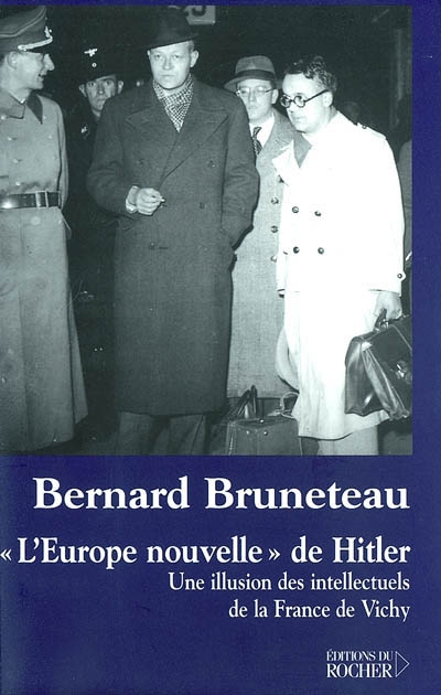 L' Europe nouvelle de Hitler : une illusion des intellectuels de la France de Vichy
