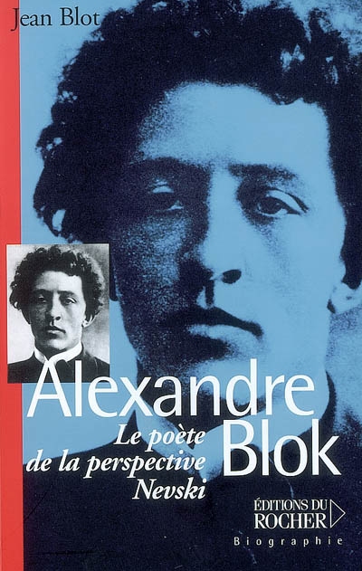 Alexandre Blok, le poète de la perspective Nevski